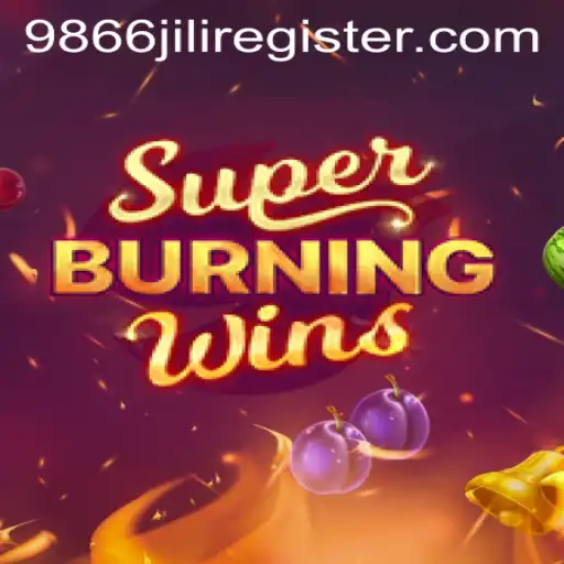 Exploring SuperBurningWins: A Thrilling Gaming Experience in the Context of 9866 Jili Register